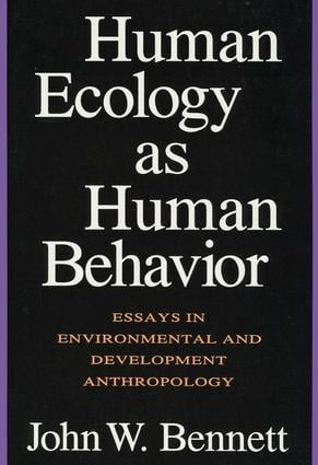 Human Ecology as Human Behavior (Essays in Environmental and Developmental Anthropology) - 9781560008491 by John W. Bennett, 9781560008491