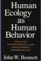 Human Ecology as Human Behavior (Essays in Environmental and Developmental Anthropology) - 9781560008491 by John W. Bennett, 9781560008491