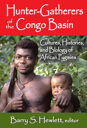 Hunter-Gatherers of the Congo Basin (Cultures, Histories, and Biology of African Pygmies) - 9781412853613 by Barry S. Hewlett, 9781412853613