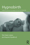 Hypnobirth (Evidence, practice and support for birth professionals) by Teri Gavin-Jones, Sandra Handford, 9781138900578