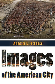 Images of the American City - 9781412853828 by Anselm L. Strauss, 9781412853828