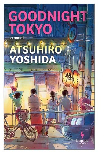 Goodnight Tokyo by Atsuhiro Yoshida, Haydn Trowell, 9798889660279
