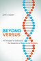 Beyond Versus (The Struggle to Understand the Interaction of Nature and Nurture) by James Tabery, 9780262549608