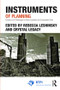 Instruments of Planning (Tensions and challenges for more equitable and sustainable cities) by Rebecca Leshinsky, Crystal Legacy, 9781138812055