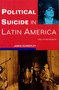 Political Suicide in Latin America by James Dunkerley, 9780860915607