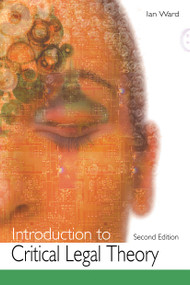 Introduction to Critical Legal Theory by Ian Ward, 9781859419281