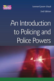 Introduction to Policing and Police Powers by Leonard Jason-Lloyd, 9781859417058