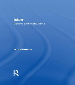 Islam (Beliefs and Institutions) - 9781138973367 by H. Lammens, 9781138973367