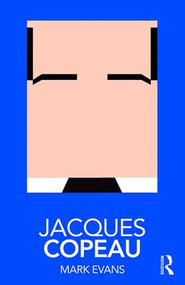 Jacques Copeau - 9781138571723 by Mark Evans, 9781138571723