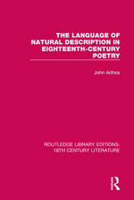 The Language of Natural Description in Eighteenth-Century Poetry - 9780367862503 by John Arthos, 9780367862503