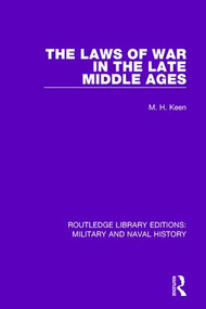 The Laws of War in the Late Middle Ages - 9781138930353 by Maurice Keen, 9781138930353