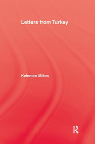 Letters From Turkey by Keleman Mikes, Bernard Adams, 9781138979734