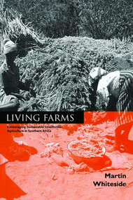 Living Farms (Encouraging Sustainable Smallholders in Southern Africa) - 9781853835902 by Martin Whiteside, 9781853835902