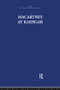 Macartney at Kashgar (New Light on British, Chinese and Russian Activities in Sinkiang, 1890-1918) by Pamela Nightingale, C.P. Skrine, 9781138980143