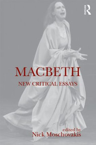 Macbeth (New Critical Essays) - 9781138828452 by Nick Moschovakis, 9781138828452