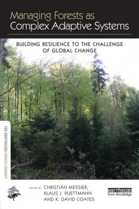 Managing Forests as Complex Adaptive Systems (Building Resilience to the Challenge of Global Change) - 9781138779693 by Christian Messier, Klaus J. Puettmann, K. David Coates, 9781138779693