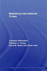 Mediating International Crises - 9780415406772 by Jonathan Wilkenfeld, Kathleen Young, David Quinn, Victor Asal, 9780415406772
