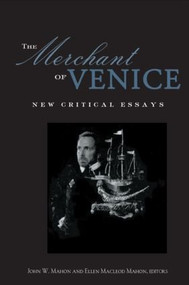 The Merchant of Venice (Critical Essays) - 9780415411004 by John W. Mahon, Ellen Macleod Mahon, 9780415411004