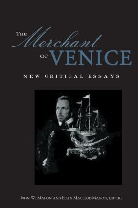 The Merchant of Venice (Critical Essays) - 9780415411004 by John W. Mahon, Ellen Macleod Mahon, 9780415411004