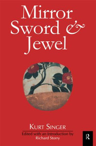 Mirror, Sword and Jewel by Kurt Singer, 9781873410691