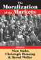 The Moralization of the Markets - 9781412810890 by Christoph Henning, 9781412810890