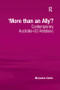 'More than an Ally'? (Contemporary Australia-US Relations) - 9781138267657 by Maryanne Kelton, 9781138267657