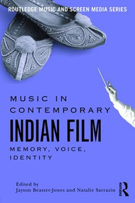 Music in Contemporary Indian Film (Memory, Voice, Identity) - 9781138929364 by Jayson Beaster-Jones, Natalie Sarrazin, 9781138929364