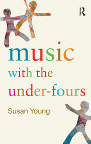 Music with the Under-Fours - 9780415287067 by Susan Young, 9780415287067