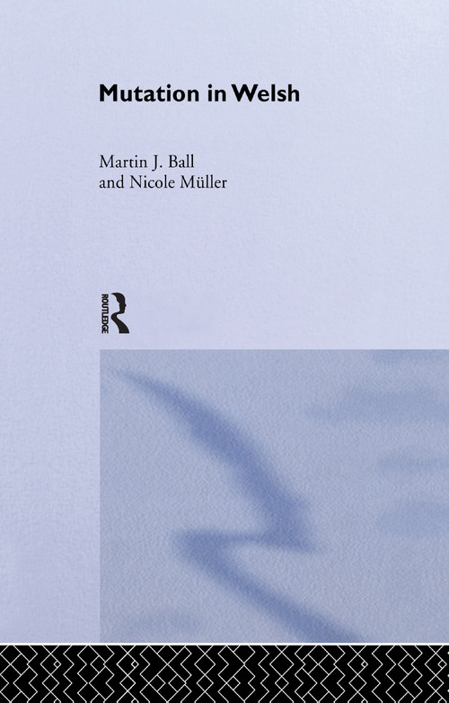 Mutation in Welsh - 9781138994317 by Martin J. Ball, Nicole Müller, 9781138994317