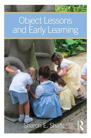 Object Lessons and Early Learning - 9781629584058 by Sharon Shaffer, 9781629584058