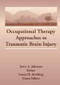 Occupational Therapy Approaches to Traumatic Brain Injury - 9781138994577 by Laura H Krefting, Jerry A Johnson, 9781138994577