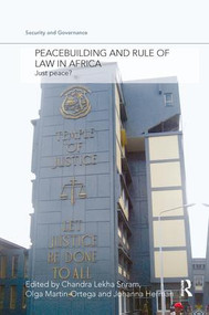 Peacebuilding and Rule of Law in Africa (Just Peace?) - 9781138978072 by Chandra Lekha Sriram, Olga Martin-Ortega, Johanna Herman, 9781138978072