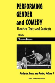 Performing Gender and Comedy (Theories, Texts and Contexts) - 9789056995409 by Shannon Hengen, 9789056995409