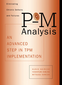 P-M Analysis (AN ADVANCED STEP IN TPM IMPLEMENTATION) by Shirose Kunio, 9781563273124