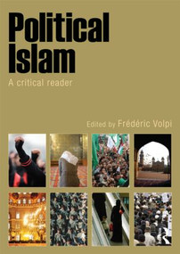 Political Islam (A Critical Reader) - 9780415560283 by Frederic Volpi, 9780415560283