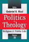 Politics in Theology by Gabriel R. Ricci, 9781412843003