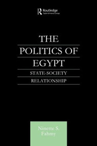 The Politics of Egypt (State-Society Relationship) - 9780415612746 by Ninette S. Fahmy, 9780415612746