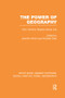 The Power of Geography (RLE Social & Cultural Geography) (How Territory Shapes Social Life) by Jennifer Wolch, Michael Dear, 9781138989689