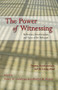 The Power of Witnessing (Reflections, Reverberations, and Traces of the Holocaust: Trauma, Psychoanalysis, and the Living Mind) - 9780415879033 by Nancy R. Goodman, Marilyn B. Meyers, 9780415879033