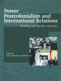Power, Postcolonialism and International Relations (Reading Race, Gender and Class) - 9780415329361 by Chowdhry Geeta, Sheila Nair, 9780415329361