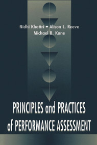 Principles and Practices of Performance Assessment - 9780805829716 by Nidhi Khattri, Alison L. Reeve, Michael B. Kane, 9780805829716