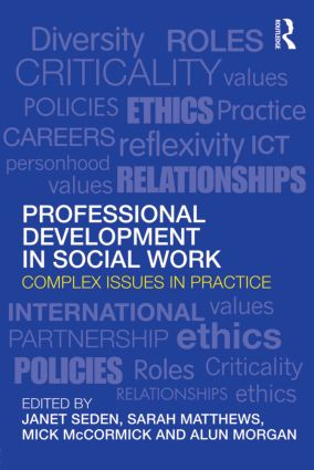 Professional Development in Social Work (Complex Issues in Practice) - 9780415553360 by Janet Seden, Sarah Matthews, Mick McCormick, Alun Morgan, 9780415553360