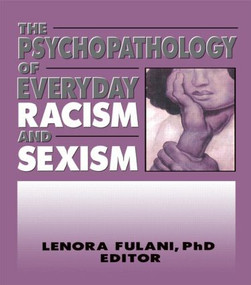 The Psychopathology of Everyday Racism and Sexism by Lenora Fulani, 9780918393517