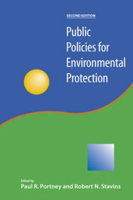 Public Policies for Environmental Protection - 9781891853036 by Paul Portney, Robert N. Stavins, 9781891853036