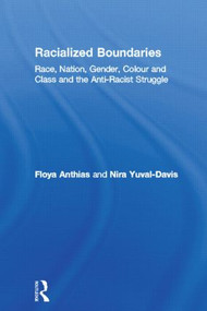 Racialized Boundaries (Race, Nation, Gender, Colour and Class and the Anti-Racist Struggle) - 9780415103886 by Floya Anthias, Nira Yuval-Davis, 9780415103886