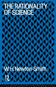 The Rationality of Science - 9780415058773 by W.H. Newton-Smith, 9780415058773