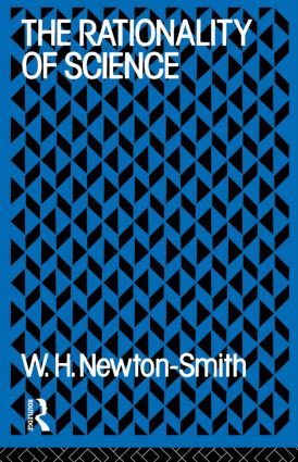 The Rationality of Science - 9780415058773 by W.H. Newton-Smith, 9780415058773