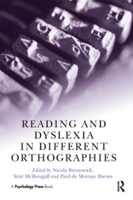 Reading and Dyslexia in Different Orthographies - 9780415651332 by Nicola Brunswick, Sine McDougall, Paul de Mornay Davies, 9780415651332