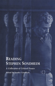 Reading Stephen Sondheim (A Collection of Critical Essays) - 9780815337683 by Sandor Goodhart, 9780815337683