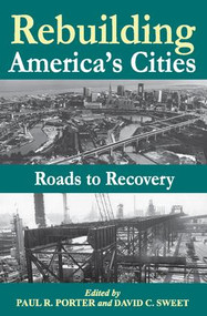 Rebuilding America's Cities - 9780882850993 by Robert W. Lake, Paul R. Porter, 9780882850993